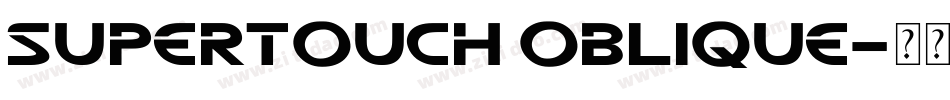 Supertouch Oblique字体转换